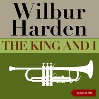 I Whistle a Happy Tune - Wilbur Harden