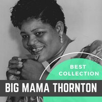 No Joy for Me - Big Mama Thornton