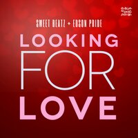 Looking For Love - Sweet Beatz & Edson Pride