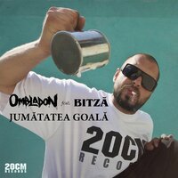 Jumătatea Goală - Ombladon & Bitza