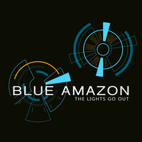The Lights Go Out - Blue Amazon