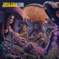 Release Me REBORN - Infected Mushroom