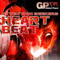 Heartbeat - Attention Seekers
