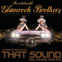 That Sound - Glamrock Brothers