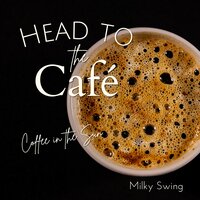 Caffeine & Love - Milky Swing