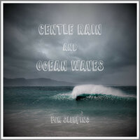 Gentle Rain and Ocean Waves for Sleeping, Pt. 32 - The Nature Soundscapes & Always Raining & The Rain Factory