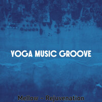 Laid-back (Music) - Yoga Music Groove