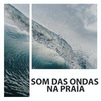 Som De Praia Calma - Som das Ondas na Praia & Ruido Blanco & Sons do Sono