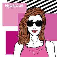 Euphoria do Rio - Phobique