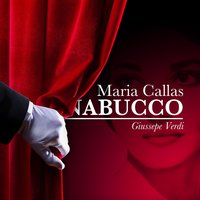 Nabucco, Act III, Scene 1: "Eccelsa Donna, che d´Assira Il Fato" (High Priest, Abigaille, Nabucco) - Maria Callas & Gino Bechi & Vittorio Gui & Orchestra e Coro del Teatro San Carlo di Napoli & Iginio Ricco & Джузеппе Верди