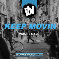 Keep Movin - Walt
