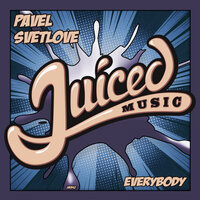 Everybody - Pavel Svetlove