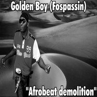 Afrobeat Demolition - Golden Boy (Fospassin)