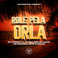 Role Pela Orla - MC CARLINHOS ZN & Mc Dan & Gzin & Mc Leoest & Mc Sannchez & NAVE Produtora