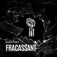 Fracassant - Geoffrey