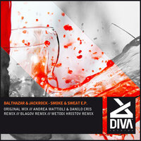 Smoke & Sweat - Balthazar & JackRock