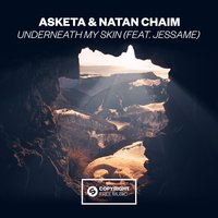 Underneath My Skin - Asketa & Natan Chaim & Jessame