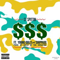 $$$ (Dollar Signs) - ST Spittin & Chippass & Young Gully