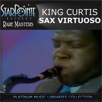 Good to the Sons - King Curtis