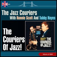 The Monk - The Jazz Couriers & Ronnie Scott & Tubby Hayes