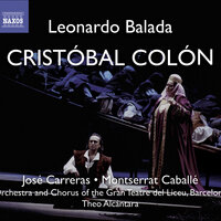 Cristobal Colon (Christopher Columbus), Act II Scene 1: Algum antardecer vuelvo el rostro hacia atras [Pinzon, Columbus] - Jose Carreras & Montserrat Caballé & Luís Alvarez & Carlos Chausson & Stefano Palatchi & Miguel Sola