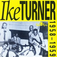 ( I Know) You Don't Love Me - Ike Turner