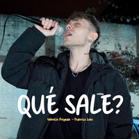Qué Sale? - Valentin Reigada & Federico Ivan