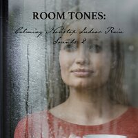 Calming Nonstop Indoor Rain Sounds, Pt. 3 - Nowak Sommer