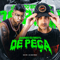 Quando Eu Broto de Peça - DJ BM PROD & MC PR