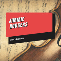 Rock All Our Babies to Sleep - Jimmie Rodgers