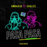 Pasa Pasa - OmoAkin & Skales