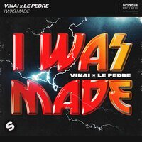 I Was Made - VINAI & Le Pèdre