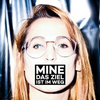 Das Ziel ist im Weg - Mine & Fatoni & Dagobert