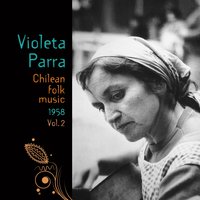 Viva Dios, Viva la Virgen - Violeta Parra