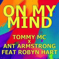 On My Mind - Tommy MC & Ant Armstrong & Robyn Hart