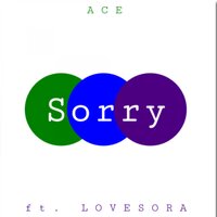 Sorry - Ace & LOVESORA