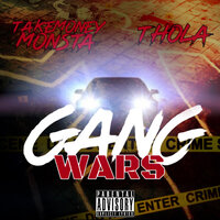 Gang Wars - Thola & TakeMoney Monsta