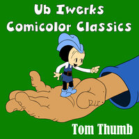 Tom thumb - Classic Cartoons & Ub Iwerks Comicolor Classics