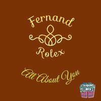 All About You - Fernand Rolex