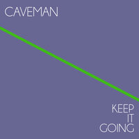 Keep It Going - Caveman & Stefano Gamma