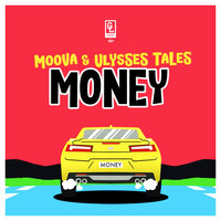 Money - Moova & Ulysses Tales & DJ Maxwell