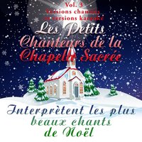 Vive le vent - Les Petits Chanteurs de la Chapelle Sacrée & La Pastorale des petits chanteurs de Jérusalem & La Chorale du Père Noël & Der Weihnachtsmann Chor