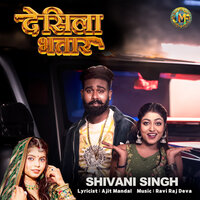 Desila Bhatar - Shivani Singh