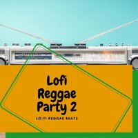 Lofi Think About That - Lo-Fi Reggae Beats