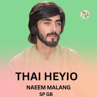Thai Heyio - Sp Gb & Naeem Malang