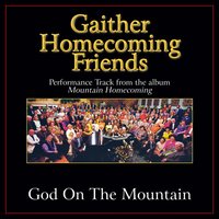 God On the Mountain - Bill & Gloria Gaither