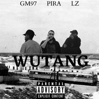 Wutang - LZ & Pira & GM97