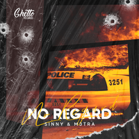No Regard - Sinny & M3TRa
