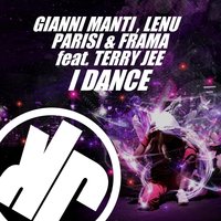 I Dance - Paris & Terry Jee & Gianni Manti & Lenu