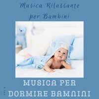 Tuo Piccolo Bambino Felice Nel Mondo Il - Musica per dormire bambini